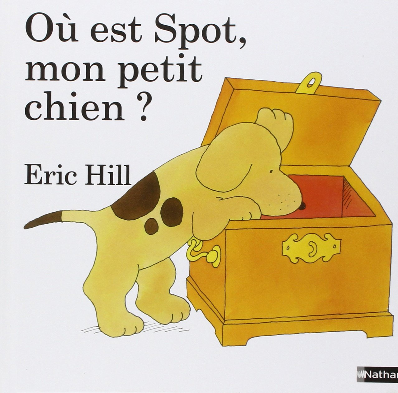 couverture de l'album original "Où est Spot, mon petit chien ?" d'Eric Hill