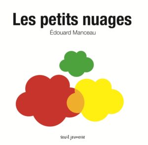 Couverture du livre Les Petits Nuages d'Edouard Manceau